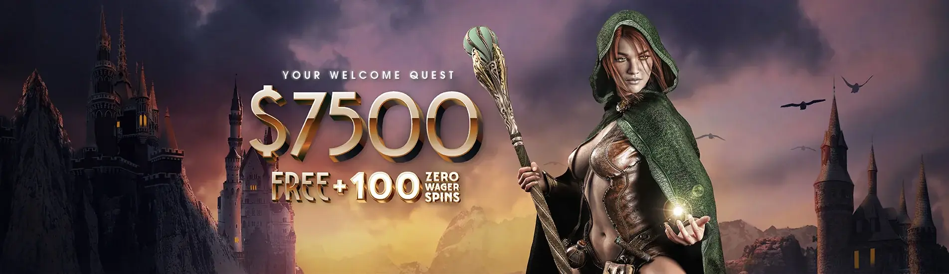 Your Welcome Quest — A$7,500 + 100 Zero Wager Spins